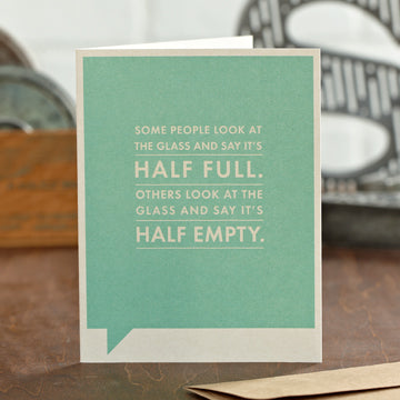 "Some People Look at the Glass" Funny Friendship Card
