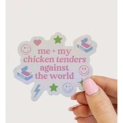 Me and My Chicken Tenders Against the World Sticker