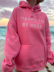 I Am Just Happy To Be Here Embroidered Hoodie