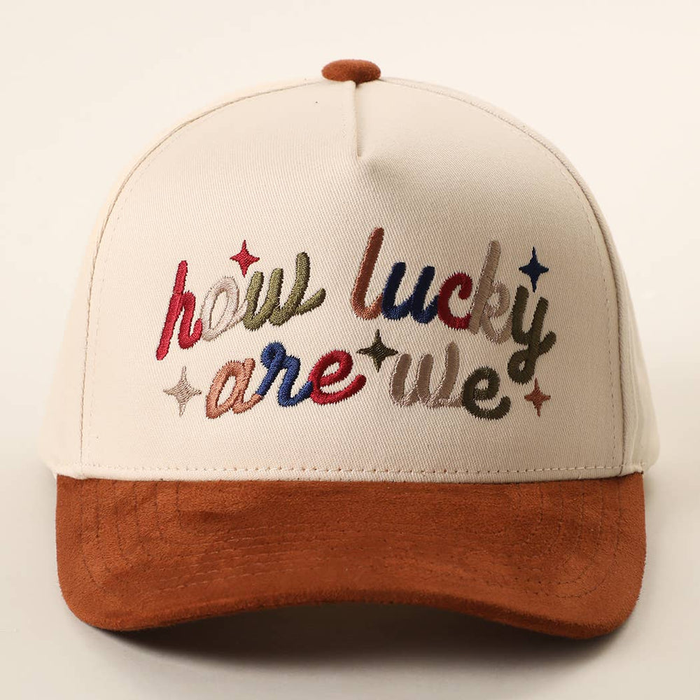 How Lucky Are We Embroidered Two-Tone Suede Brim Trucker Hat How Lucky Are We Embroidered Two-Tone Trucker Hat CINAMON Hats