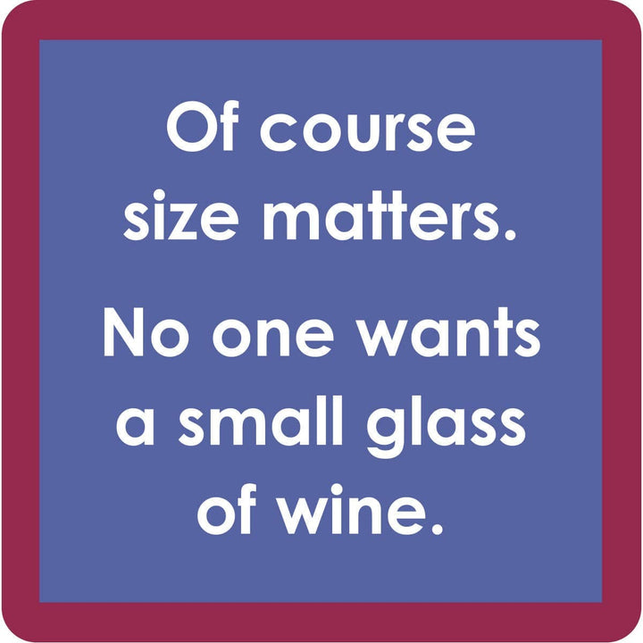 Size Matters Coaster