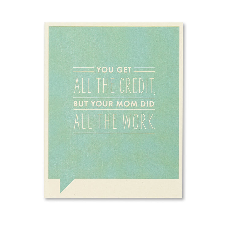 "You Get All the Credit" Birthday Card