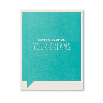 "Never Give Up on Your Dreams" Funny Encouragement Card