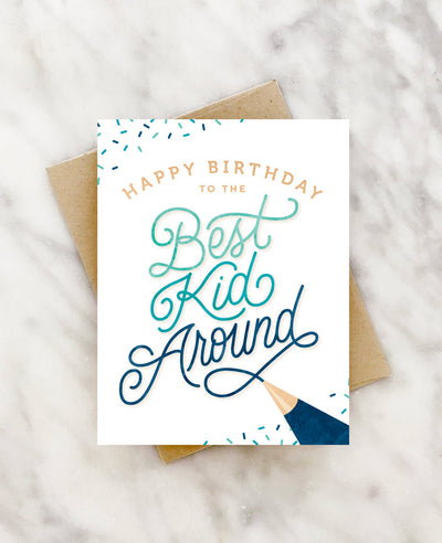 Best Kid Around Birthday Card