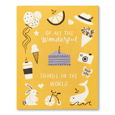 Of All The Wonderful Things in the World Birthday Card