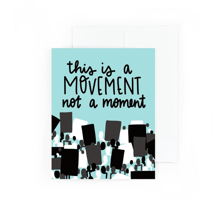 This is a Movement Not a Moment Card