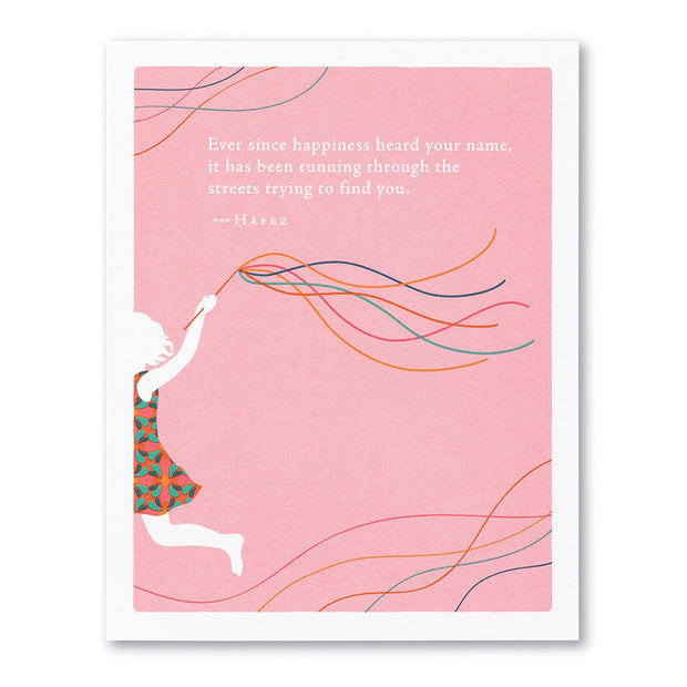 "Ever Since Happiness Heard Your Name" Birthday Card