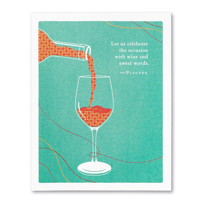 "Let Us Celebrate the Occassion with Wine" Birthday Card